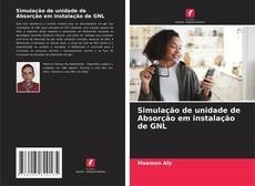 Simulação de unidade de Absorção em instalação de GNL的封面