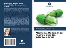 Alternative Medizin in der Kontrolle über den oxidativen Stress kitap kapağı