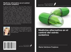 Medicina alternativa en el control del estrés oxidativo kitap kapağı