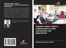 Impatto della cultura organizzativa sulle prestazioni dei dipendenti的封面