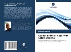 Gaspar Francia, César von Lateinamerika kitap kapağı