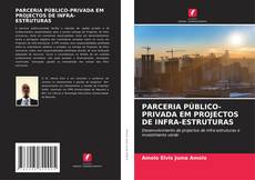 Portada del libro de PARCERIA PÚBLICO-PRIVADA EM PROJECTOS DE INFRA-ESTRUTURAS