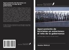 Borítókép a  Aparcamiento de bicicletas en estaciones: el reto de la gobernanza - hoz