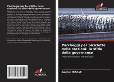 Couverture de Parcheggi per biciclette nelle stazioni: la sfida della governance