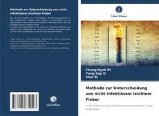 Bookcover of Methode zur Unterscheidung von nicht infektiösem leichtem Fieber