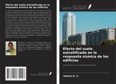 Portada del libro de Efecto del suelo estratificado en la respuesta sísmica de los edificios