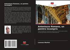 Antoniazzo Romano, un peintre incompris kitap kapağı