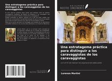 Portada del libro de Una estratagema práctica para distinguir a los caravaggistas de los caravaggistas