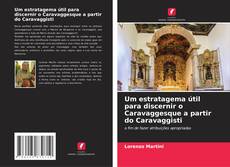 Portada del libro de Um estratagema útil para discernir o Caravaggesque a partir do Caravaggisti