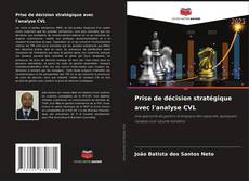 Buchcover von Prise de décision stratégique avec l'analyse CVL