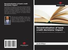 Buchcover von Decentralisation of bank credit decisions/ Impact