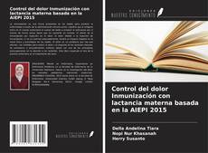 Capa do livro de Control del dolor Inmunización con lactancia materna basada en la AIEPI 2015 