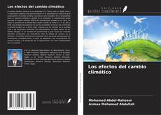 Bookcover of Los efectos del cambio climático