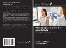 Portada del libro de Vacunación en el medio hospitalario