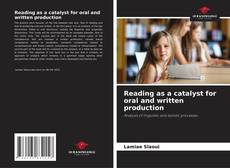 Couverture de Reading as a catalyst for oral and written production