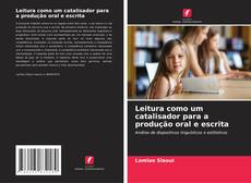 Portada del libro de Leitura como um catalisador para a produção oral e escrita