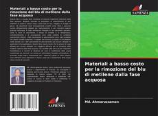 Couverture de Materiali a basso costo per la rimozione del blu di metilene dalla fase acquosa
