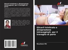 Borítókép a  Gliceril trinitrato e dinoprostone intravaginali, per il travaglio di parto - hoz