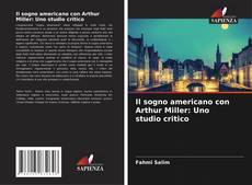 Buchcover von Il sogno americano con Arthur Miller: Uno studio critico