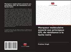 Buchcover von Marqueur moléculaire associé aux principaux QTL de résistance à la tache noire