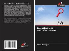 La costruzione dell'infanzia nera kitap kapağı