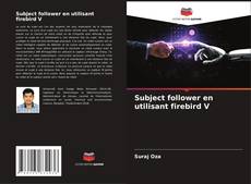 Bookcover of Subject follower en utilisant firebird V
