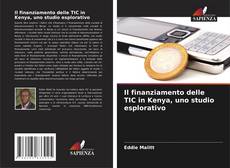 Il finanziamento delle TIC in Kenya, uno studio esplorativo的封面