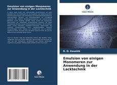 Copertina di Emulsion von einigen Monomeren zur Anwendung in der Lacktechnik