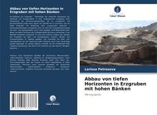 Bookcover of Abbau von tiefen Horizonten in Erzgruben mit hohen Bänken