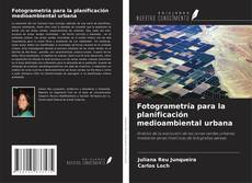 Bookcover of Fotogrametría para la planificación medioambiental urbana