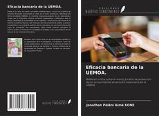 Bookcover of Eficacia bancaria de la UEMOA.
