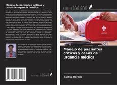 Bookcover of Manejo de pacientes críticos y casos de urgencia médica
