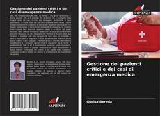 Bookcover of Gestione dei pazienti critici e dei casi di emergenza medica