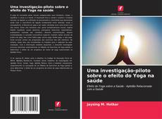 Portada del libro de Uma investigação-piloto sobre o efeito do Yoga na saúde