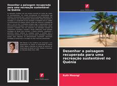 Portada del libro de Desenhar a paisagem recuperada para uma recreação sustentável no Quénia