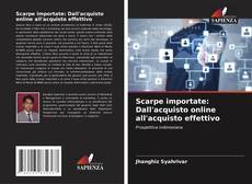 Scarpe importate: Dall'acquisto online all'acquisto effettivo kitap kapağı