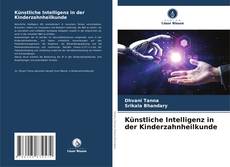 Künstliche Intelligenz in der Kinderzahnheilkunde kitap kapağı