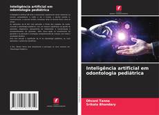 Inteligência artificial em odontologia pediátrica的封面