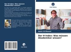 Der H-Index: Was müssen Akademiker wissen? kitap kapağı