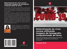 Portada del libro de Determinação do vírus corona utilizando imagens de tomografia computorizada do tórax