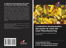 Couverture de L'industria farmaceutica dal punto di vista del Lean Manufacturing