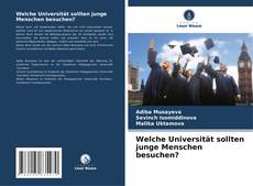 Welche Universität sollten junge Menschen besuchen? kitap kapağı