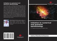 Capa do livro de Initiation to numerical and quantum epistemology 