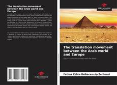 Capa do livro de The translation movement between the Arab world and Europe 