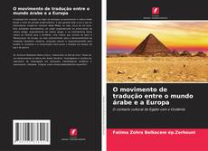 Portada del libro de O movimento de tradução entre o mundo árabe e a Europa