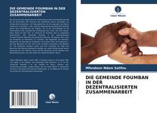 Buchcover von DIE GEMEINDE FOUMBAN IN DER DEZENTRALISIERTEN ZUSAMMENARBEIT