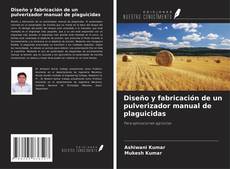 Portada del libro de Diseño y fabricación de un pulverizador manual de plaguicidas