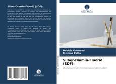 Bookcover of Silber-Diamin-Fluorid (SDF):
