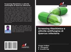 Screening fitochimico e attività antifungina di Quercus infectoria kitap kapağı