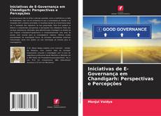 Iniciativas de E-Governança em Chandigarh: Perspectivas e Percepções的封面